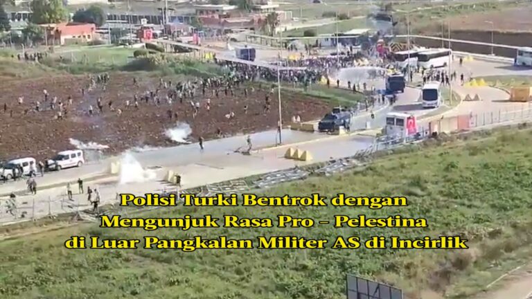 Polisi Turki Bentrok dengan Mengunjuk Rasa Pro – Pelestina di Luar Pangkalan Militer AS di Incirlik