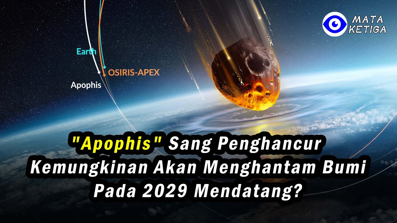 Dunia Kiamat 2029!!! Apa Dampaknya Jika Astroid Apophis Menghantam Bumi