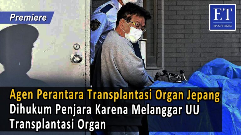 Agen Perantara Transplantasi Organ Jepang Dihukum Penjara Karena Melanggar UU Transplantasi Organ