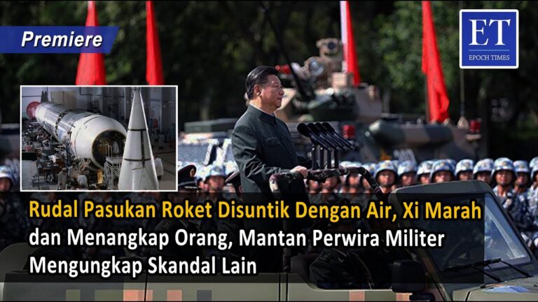 Rudal Pasukan Roket Disuntik Dengan Air, Xi Marah, Mantan Perwira Militer Mengungkap Skandal Lain