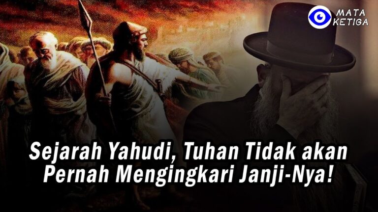 Masa Depan Manusia dari Sudut Pandang Sejarah Yahudi, Tuhan Tidak Pernah Mengingkari JanjiNya!