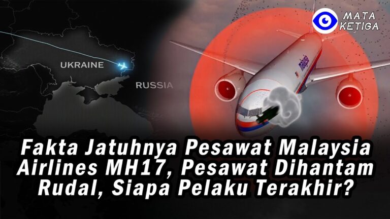Fakta Jatuhnya Pesawat Malaysia Airlines MH17, Pesawat Dihantam Rudal, Siapa Pelaku Terakhir
