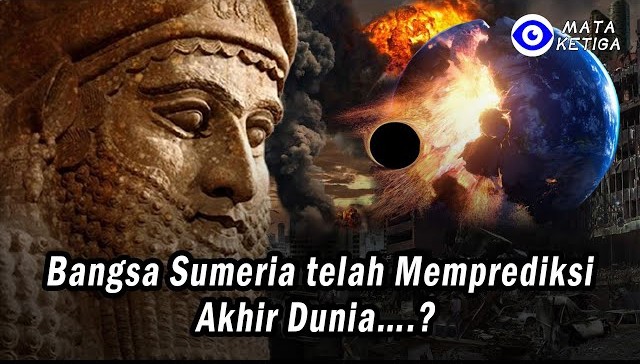 Bangsa Sumeria telah Memprediksi Akhir Dunia….?