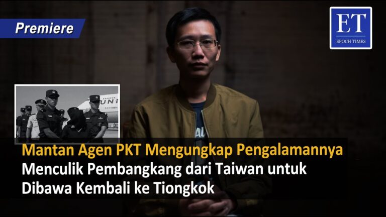 Mantan Agen PKT Ungkap Pengalaman Menculik Pembangkang dari Taiwan untuk Dibawa Kembali ke Tiongkok