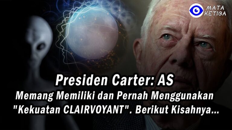 Presiden Carter: AS Memang Memiliki dan pernah Menggunakan “Kekuatan CLAIRVOYANT”. Berikut Kisahnya…