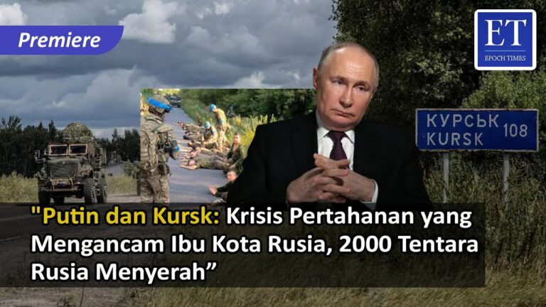 “Putin dan Kursk: Krisis Pertahanan yang Mengancam Ibu Kota Rusia, 2000 Tentara Rusia Menyerah”