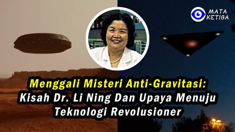 Menggali Misteri Anti-Gravitasi: Kisah Dr. Li Ning dan Upaya Menuju Teknologi Revolusioner