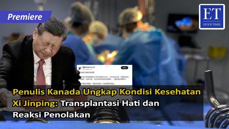 Penulis Kanada Ungkap Kondisi Kesehatan Xi Jinping: Transplantasi Hati dan Reaksi Penolakan