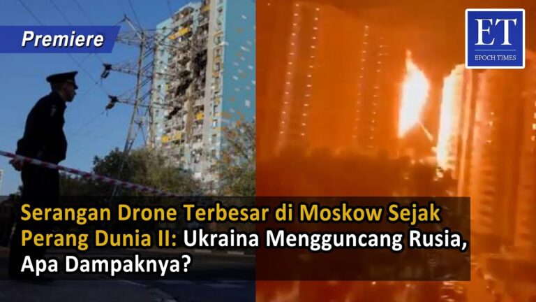 Serangan Drone Terbesar di Moskow Sejak Perang Dunia II: Ukraina Mengguncang Rusia, Apa Dampaknya?