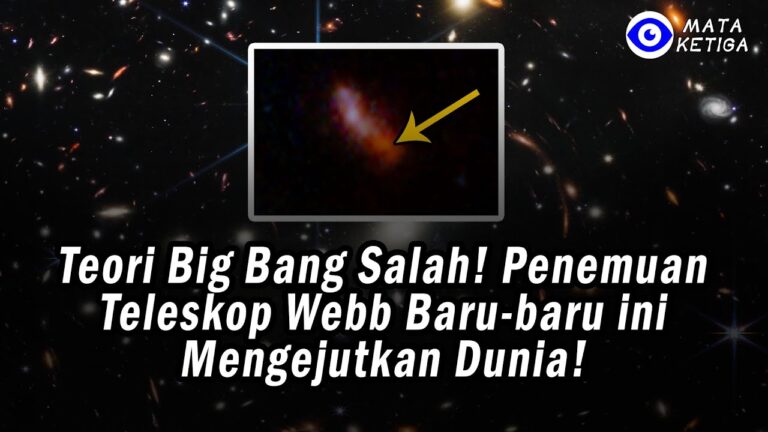 Teori Big Bang Salah! Penemuan Teleskop Webb Baru-baru ini Mengejutkan Dunia!