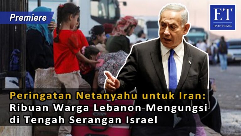 Peringatan Netanyahu untuk Iran: Ribuan Warga Lebanon Mengungsi di Tengah Serangan Israel