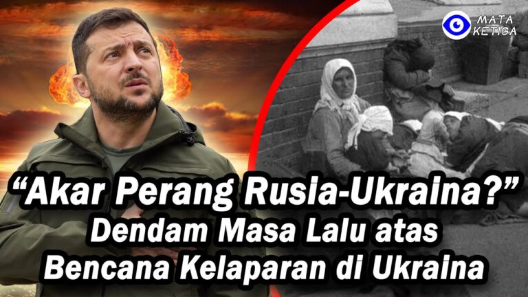 Inikah Akar Penyebab Perang Rusia-Ukraina? – Dendam Masa Lalu atas Bencana Kelaparan di Ukraina