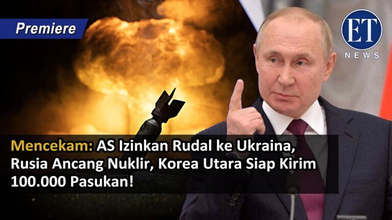 Mencekam: AS Izinkan Rudal ke Ukraina, Rusia Ancang Nuklir, Korea Utara Siap Kirim 100.000 Pasukan!