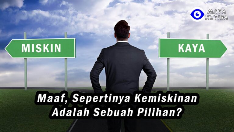 Maaf, Sepertinya Kemiskinan Adalah Sebuah Pilihan…?