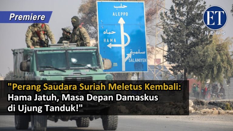 “Perang Saudara Suriah Meletus Kembali: Hama Jatuh, Masa Depan Damaskus di Ujung Tanduk!”