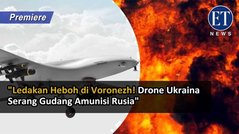 “Ledakan Heboh di Voronezh! Drone Ukraina Serang Gudang Amunisi Rusia”