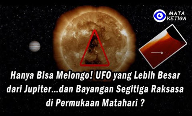 Hanya Bisa Melongo! UFO Lebih Besar dari Jupiter, Bayangan Segitiga Raksasa di Permukaan Matahari ?