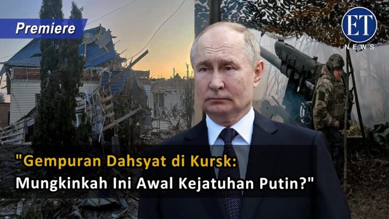 “Gempuran Dahsyat di Kursk: Mungkinkah Ini Awal Kejatuhan Putin?”