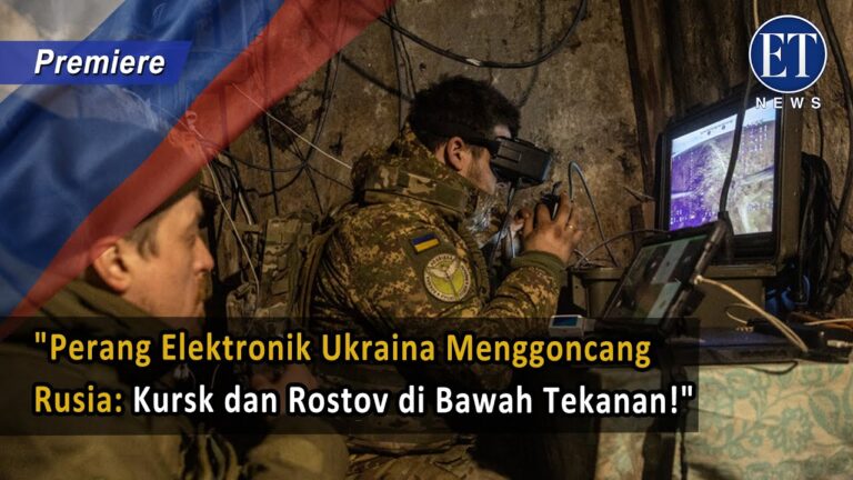 “Perang Elektronik Ukraina Menggoncang Rusia: Kursk dan Rostov di Bawah Tekanan!”