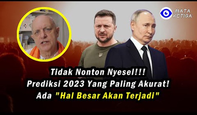 Tidak Nonton Nyesel!!! Prediksi 2023 yang Paling Akurat! Ada “Hal Besar Akan Terjadi”