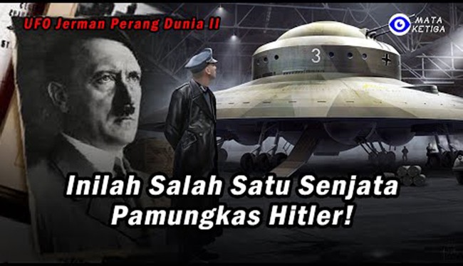 * UFO Jerman PD II * Inilah Salah Satu Senjata Pamungkas Hitler!
