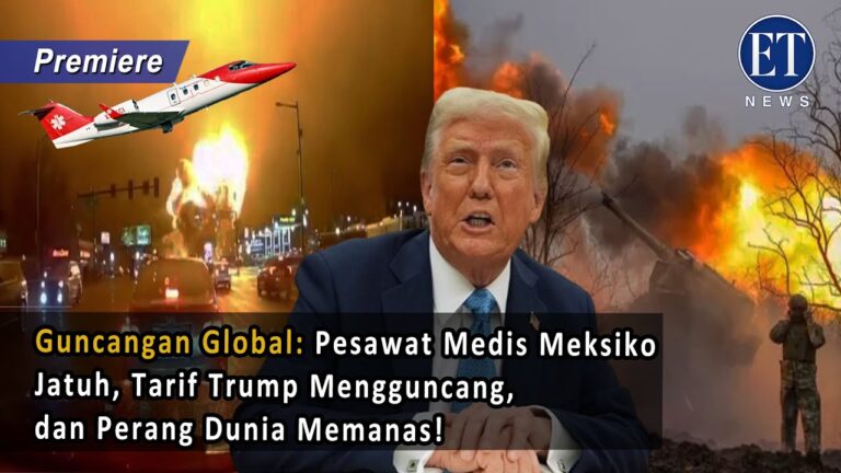 Guncangan Global: Pesawat Medis Meksiko Jatuh, Tarif Trump Mengguncang, dan Perang Dunia Memanas!