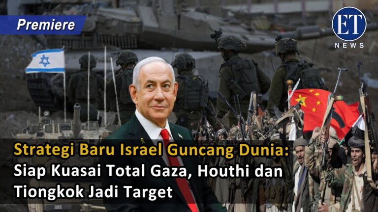 Strategi Baru Israel Guncang Dunia: Siap Kuasai Total Gaza, Houthi dan Tiongkok Jadi Target