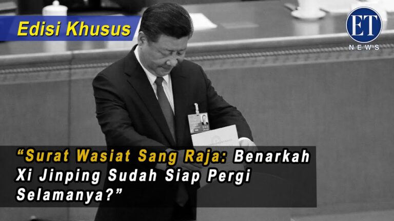 (Edisi Khusus) “Surat Wasiat Sang Raja: Benarkah Xi Jinping Sudah Siap Pergi Selamanya?”
