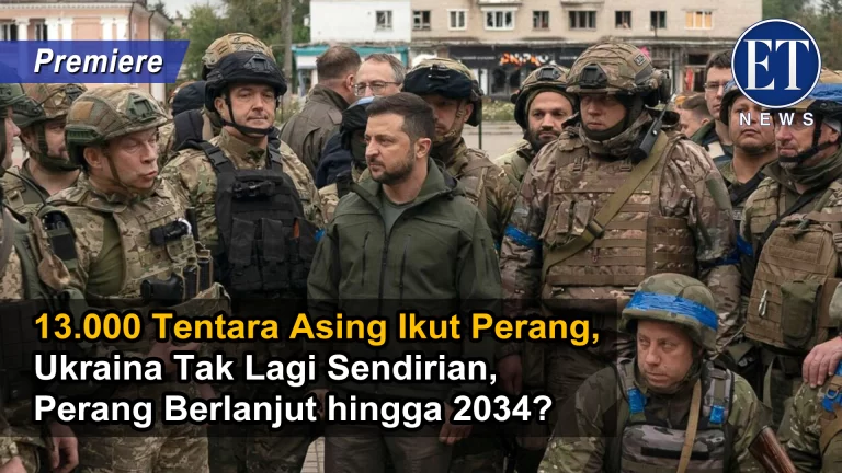 13 Ribu Tentara Asing Ikut Perang, Ukraina Tak Lagi Sendirian, Perang Berlanjut hingga 2034?
