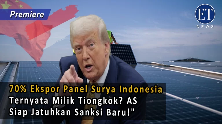 70% Ekspor Panel Surya Indonesia Ternyata Milik Tiongkok? AS Siap Jatuhkan Sanksi Baru!