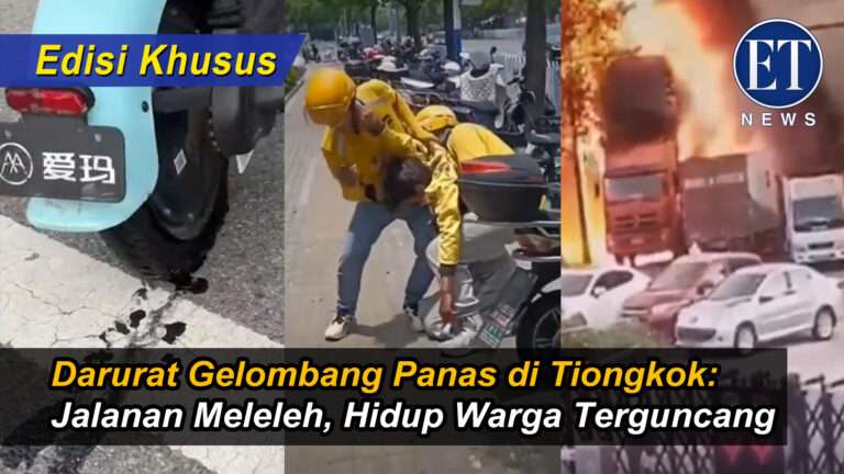 (Edisi Khusus): Darurat Gelombang Panas di Tiongkok—Jalanan Meleleh, Hidup Warga Terguncang