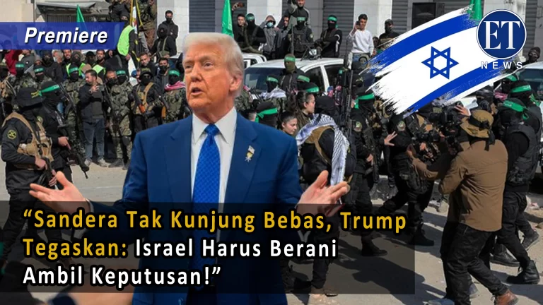 “Sandera Tak Kunjung Bebas, Trump Tegaskan: Israel Harus Berani Ambil Keputusan!”