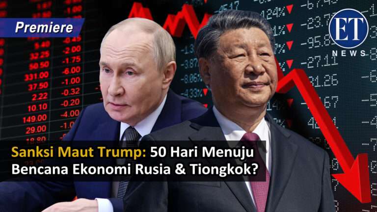 “Sanksi Maut Trump: 50 Hari Menuju Bencana Ekonomi Rusia & Tiongkok?”
