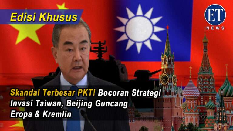 Edisi Khusus*: Skandal Terbesar PKT! Bocoran Strategi Invasi Taiwan, Beijing Guncang Eropa & Kremlin