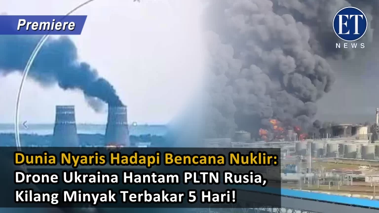 Dunia Nyaris Hadapi Bencana Nuklir: Drone Ukraina Hantam PLTN Rusia, Kilang Minyak Terbakar 5 Hari!