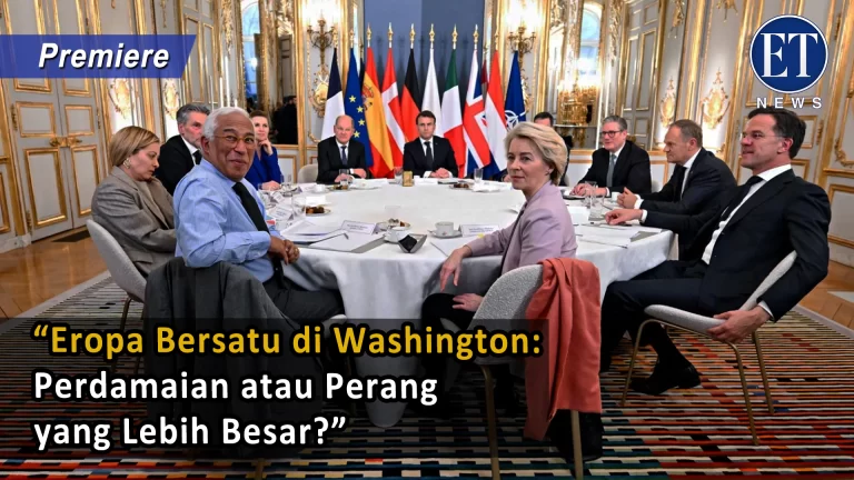 “Eropa Bersatu di Washington: Perdamaian atau Perang yang Lebih Besar?”