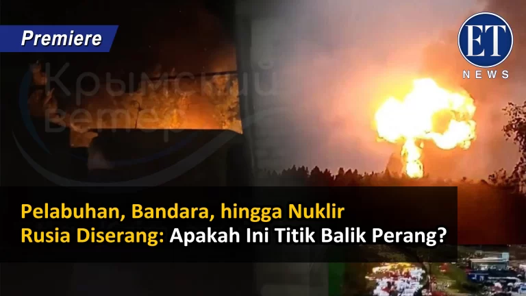 “Pelabuhan, Bandara, hingga Nuklir Rusia Diserang: Apakah Ini Titik Balik Perang?”
