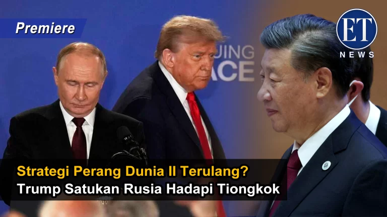 “Strategi Perang Dunia II Terulang? Trump Satukan Rusia Hadapi Tiongkok”