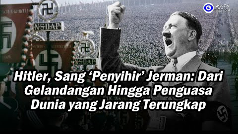 “Hitler, Sang ‘Penyihir’ Jerman: Dari Gelandangan Hingga Penguasa Dunia yang Jarang Terungkap”