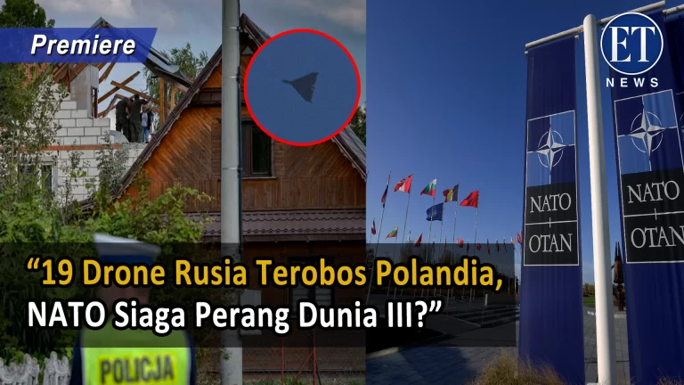 “19 Drone Rusia Terobos Polandia, NATO Siaga Perang Dunia III?”