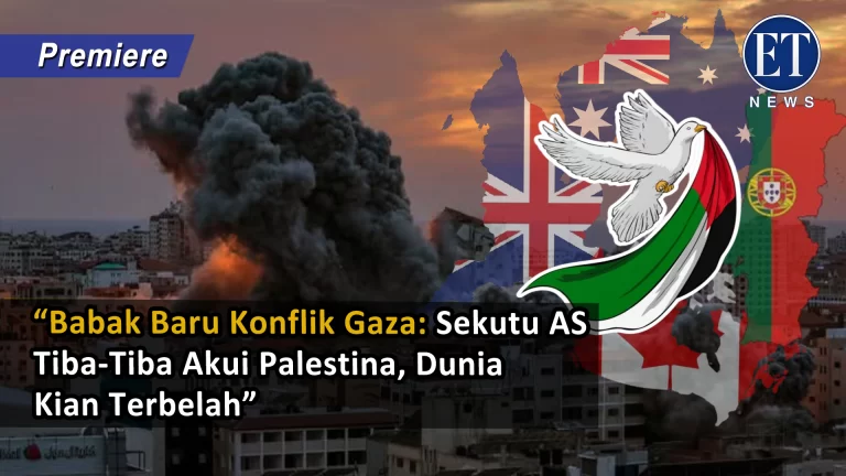 “Babak Baru Konflik Gaza: Sekutu AS Tiba-Tiba Akui Palestina, Dunia Kian Terbelah”