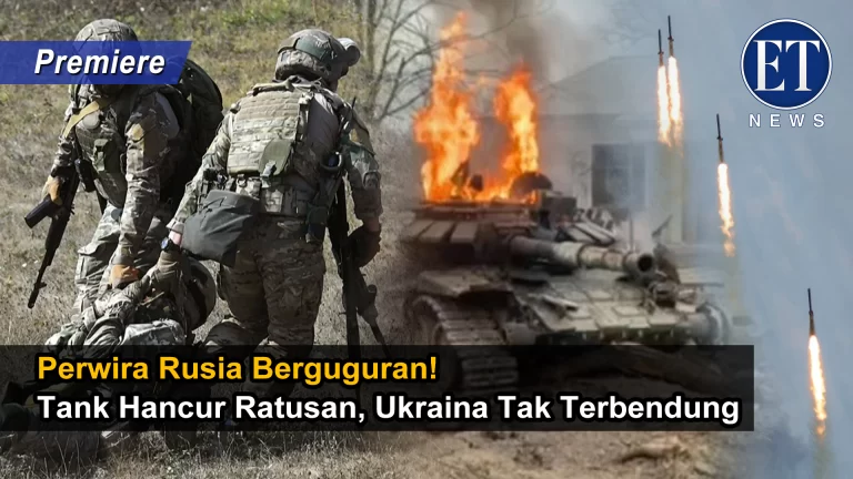 “Perwira Rusia Berguguran, Tank Hancur Ratusan, Ukraina Tak Terbendung”