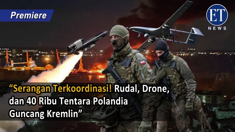 “Serangan Terkoordinasi! Rudal, Drone, dan 40 Ribu Tentara Polandia Guncang Kremlin”