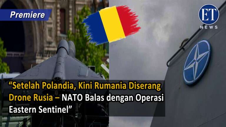 “Setelah Polandia, Kini Rumania Diserang Drone Rusia – NATO Balas dengan Operasi Eastern Sentinel”