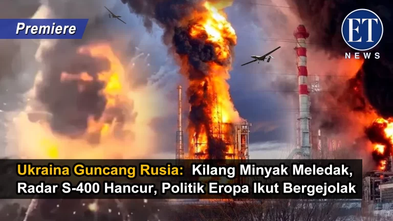 “Ukraina Guncang Rusia: Kilang Minyak Meledak, Radar S-400 Hancur, Politik Eropa Ikut Bergejolak!”