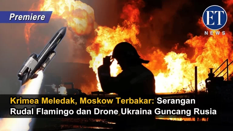 “Krimea Meledak, Moskow Terbakar: Serangan Rudal Flamingo dan Drone Ukraina Guncang Rusia”