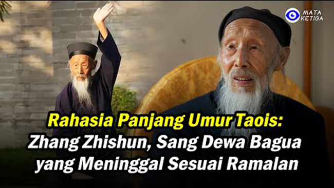 “Rahasia Panjang Umur Taois: Zhang Zhishun, Sang Dewa Bagua yang Meninggal Sesuai Ramalan”