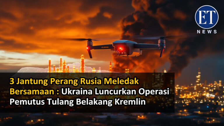 3 Jantung Perang Rusia Meledak Bersamaan — Ukraina Luncurkan Operasi Pemutus Tulang Belakang Kremlin