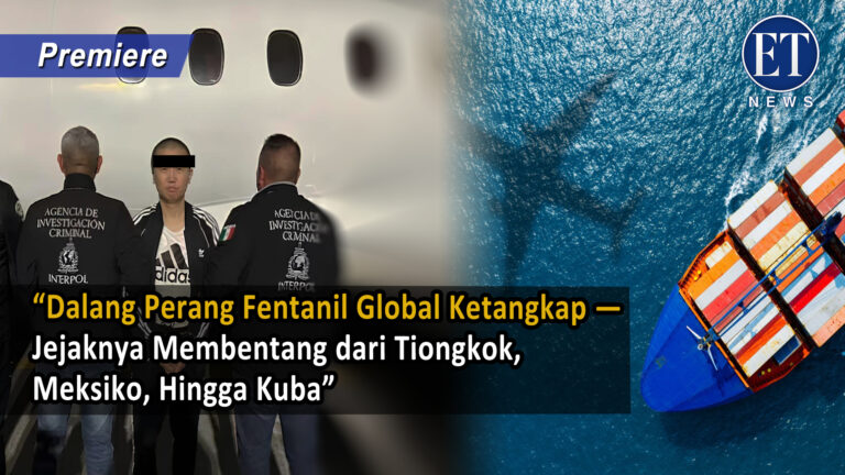 “Dalang Perang Fentanil Global Ketangkap — Jejaknya Membentang dari Tiongkok, Meksiko, Hingga Kuba”