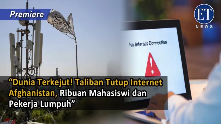 “Dunia Terkejut! Taliban Tutup Internet Afghanistan, Ribuan Mahasiswi dan Pekerja Lumpuh”